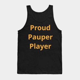 Proud Pauper Player | MTG Gold Font | Tank Top